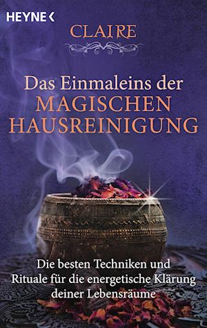 Das Einmaleins der magischen Hausreinigung