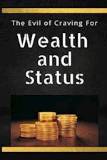 The Evil of Craving For  Wealth & Status