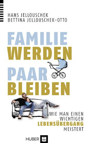 Familie werden - Paar bleiben