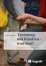 Trennung mit Kindern - was nun?