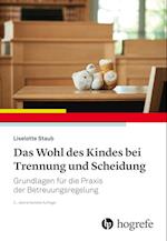 Das Wohl des Kindes bei Trennung und Scheidung