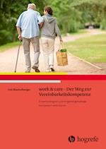 work & care - Der Weg zur Vereinbarkeitskompetenz
