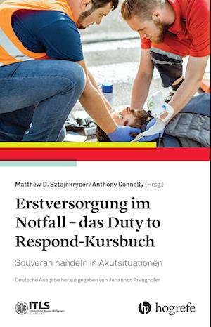 Erstversorgung im Notfall - das Duty to Respond-Kursbuch