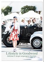 Lifestyle in Goodwood - Zeitreise in längst vergangene Epochen (Wandkalender 2025 DIN A2 hoch), CALVENDO Monatskalender