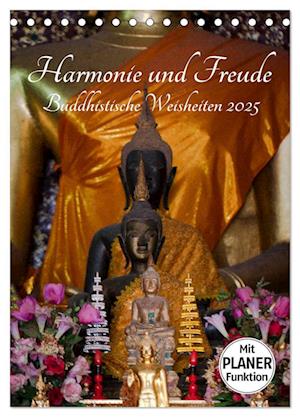 Harmonie und Freude Buddhistische Weisheiten 2025 (Tischkalender 2025 DIN A5 hoch), CALVENDO Monatskalender