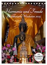 Harmonie und Freude Buddhistische Weisheiten 2025 (Tischkalender 2025 DIN A5 hoch), CALVENDO Monatskalender