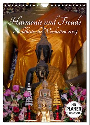 Harmonie und Freude Buddhistische Weisheiten 2025 (Wandkalender 2025 DIN A4 hoch), CALVENDO Monatskalender