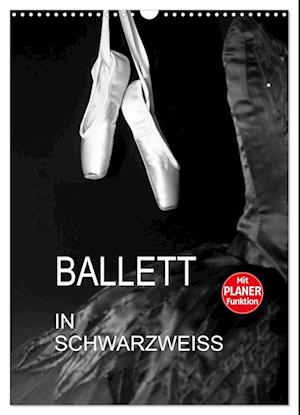 Ballett in Schwarzweiss (Wandkalender 2025 DIN A3 hoch), CALVENDO Monatskalender