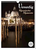 VENEDIG Klassische Momente (Wandkalender 2025 DIN A4 hoch), CALVENDO Monatskalender