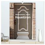 Niedersachsens schöne Haustüren (hochwertiger Premium Wandkalender 2025 DIN A2 hoch), Kunstdruck in Hochglanz
