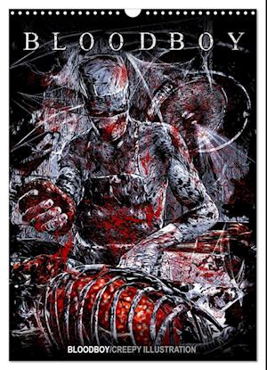 BLOODBOY/CREEPY ILLUSTRATION (Wandkalender 2025 DIN A3 hoch), CALVENDO Monatskalender