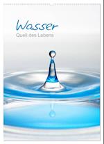 Wasser - Quell des Lebens (Wandkalender 2025 DIN A2 hoch), CALVENDO Monatskalender