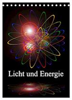 Licht und Energie (Tischkalender 2025 DIN A5 hoch), CALVENDO Monatskalender