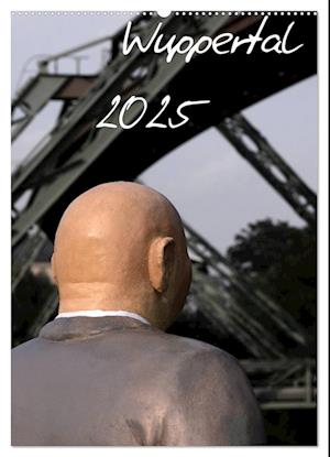 Wuppertal 2025 (Wandkalender 2025 DIN A2 hoch), CALVENDO Monatskalender