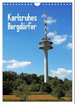 Karlsruhes Bergdörfer (Wandkalender 2025 DIN A4 hoch), CALVENDO Monatskalender