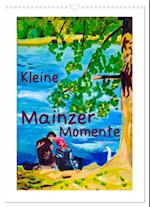 Kleine Mainzer Momente (Wandkalender 2025 DIN A3 hoch), CALVENDO Monatskalender