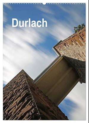 Durlach (Wandkalender 2025 DIN A2 hoch), CALVENDO Monatskalender