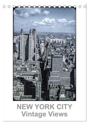 NEW YORK CITY - Vintage Views (Tischkalender 2025 DIN A5 hoch), CALVENDO Monatskalender