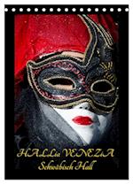 Venezianische Masken HALLia VENEZia Schwäbisch Hall (Tischkalender 2025 DIN A5 hoch), CALVENDO Monatskalender