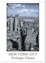 NEW YORK CITY - Vintage Views (Wandkalender 2025 DIN A2 hoch), CALVENDO Monatskalender