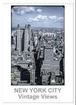 NEW YORK CITY - Vintage Views (Wandkalender 2025 DIN A3 hoch), CALVENDO Monatskalender