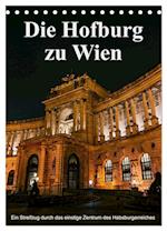 Die Hofburg zu Wien (Tischkalender 2025 DIN A5 hoch), CALVENDO Monatskalender