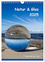 Natur & Glas (Wandkalender 2025 DIN A4 hoch), CALVENDO Monatskalender