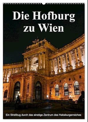 Die Hofburg zu Wien (Wandkalender 2025 DIN A2 hoch), CALVENDO Monatskalender