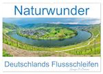 Naturwunder - Deutschlands Flussschleifen (Wandkalender 2025 DIN A2 quer), CALVENDO Monatskalender