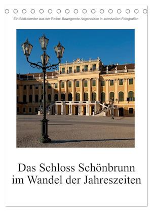 Schloss Schönbrunn im Wandel der Jahreszeiten (Tischkalender 2025 DIN A5 hoch), CALVENDO Monatskalender