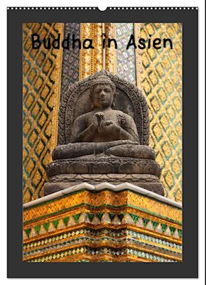 Buddha in Asien (Wandkalender 2025 DIN A2 hoch), CALVENDO Monatskalender