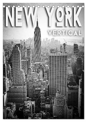 New York Vertical (Tischkalender 2025 DIN A5 hoch), CALVENDO Monatskalender