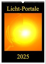 Licht-Portale (Wandkalender 2025 DIN A3 hoch), CALVENDO Monatskalender