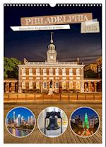 PHILADELPHIA Besondere Augenblicke erleben (Wandkalender 2025 DIN A3 hoch), CALVENDO Monatskalender