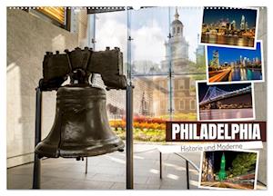 PHILADELPHIA Historie und Moderne (Wandkalender 2025 DIN A2 quer), CALVENDO Monatskalender