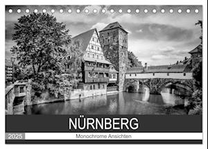 NÜRNBERG Monochrome Ansichten (Tischkalender 2025 DIN A5 quer), CALVENDO Monatskalender