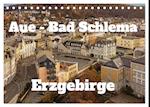 Aue - Bad Schlema Erzgebirge (Tischkalender 2025 DIN A5 quer), CALVENDO Monatskalender