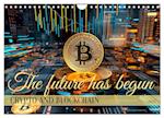 Crypto and Blockchain THE FUTURE HAS BEGUN (Wall Calendar 2025 DIN A4 landscape), CALVENDO 12 Month Wall Calendar