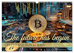 Crypto and Blockchain THE FUTURE HAS BEGUN (Wall Calendar 2025 DIN A3 landscape), CALVENDO 12 Month Wall Calendar