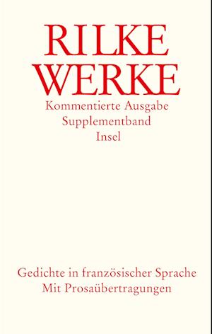 Werke. Kommentierte Ausgabe. Supplementband. Gedichte in französischer Sprache