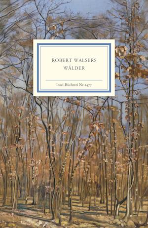 Robert Walsers Wälder