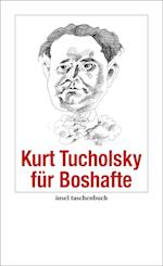 Kurt Tucholsky für Boshafte