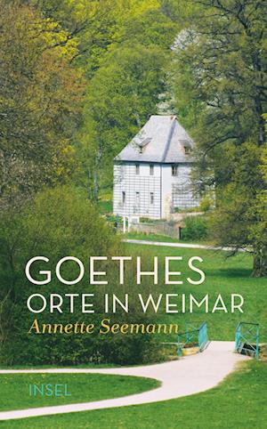 Goethes Orte in Weimar