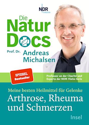 Die Natur-Docs - Meine besten Heilmittel für Gelenke. Arthrose, Rheuma und Schmerzen