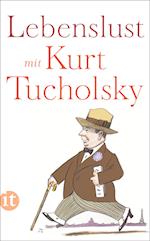 Lebenslust mit Kurt Tucholsky