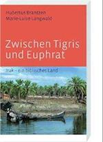 Zwischen Tigris und Euphrat