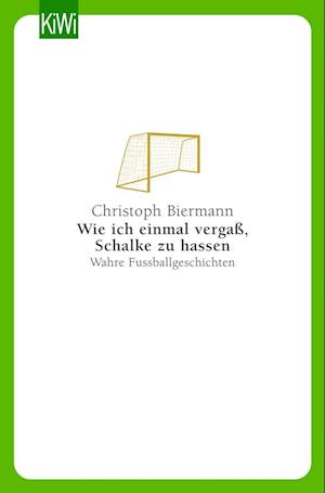 Wie ich einmal vergaß, Schalke zu hassen