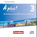 À plus ! - Nouvelle édition - Bayern - Band 3 - Audio-CDs
