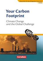 Materialien für den bilingualen Unterricht 8. Schuljahr. Your Carbon Footprint - Climate Change and the Global Challenge