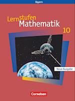 Lernstufen Mathematik. Neue Ausgabe 10. Jahrgangsstufe. Schülerbuch. Hauptschule Bayern